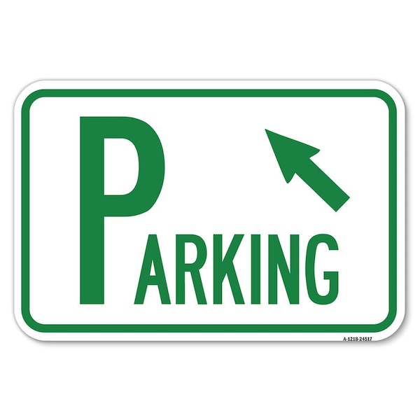 Signmission Parking with Arrow Pointing to Top Left Heavy-Gauge Aluminum Sign, 12" x 18", A-1218-24517 A-1218-24517 - main